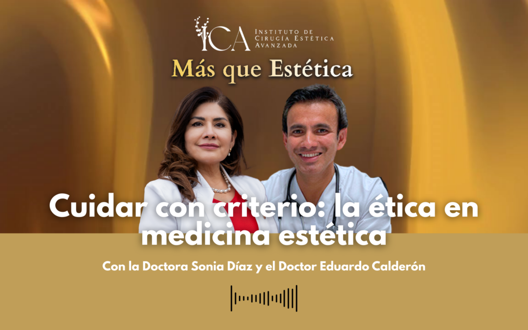 Cuidar con criterio: la ética en medicina estética