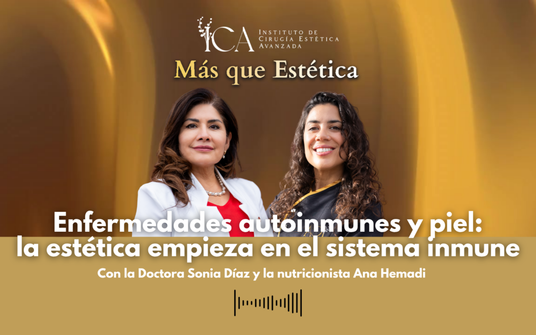 Enfermedades autoinmunes y piel: por qué la estética empieza en el sistema inmune